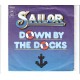 SAILOR - Down by the docks